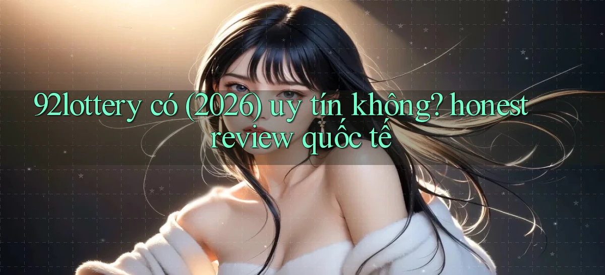 92lottery   Link Cập Nhật   App Và Website Game