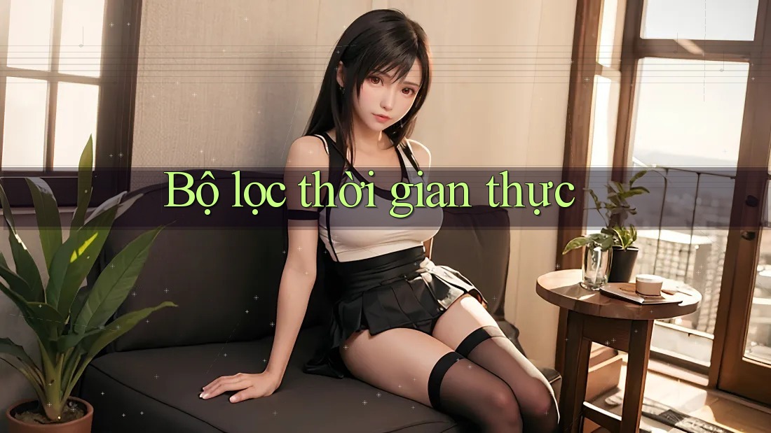 Bộ lọc thời gian thực