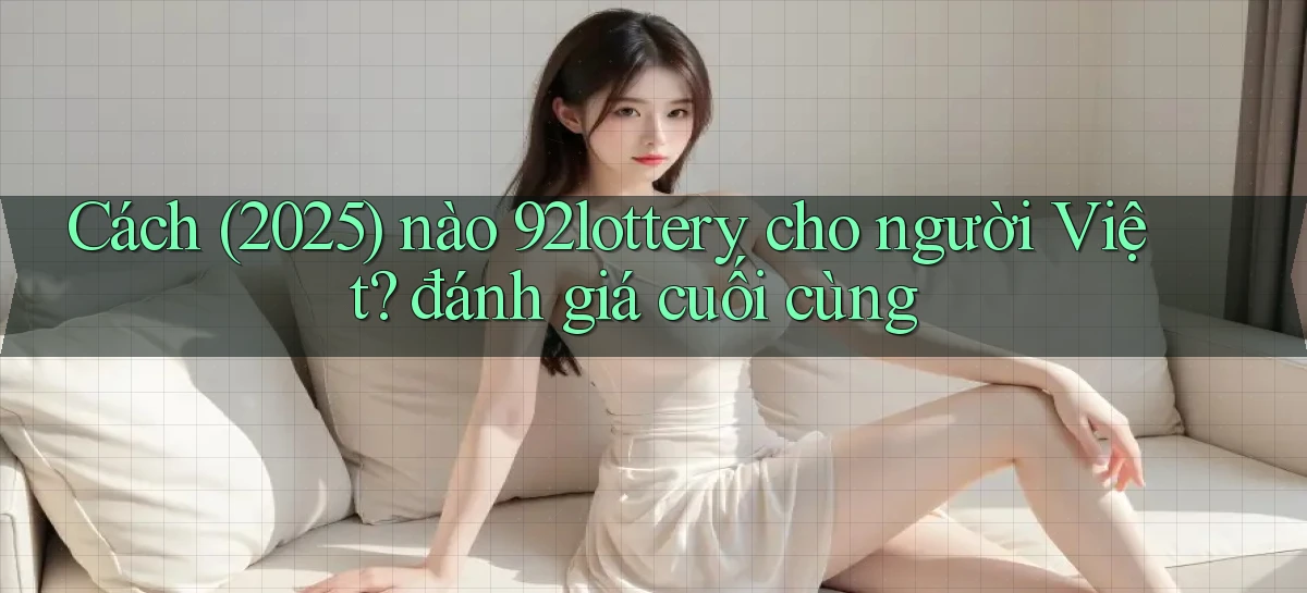 92lottery   Link Cập Nhật   App Và Website Game