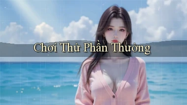 Chơi thử Phần thưởng