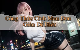 công thức club man đơn giản dễ hiểu