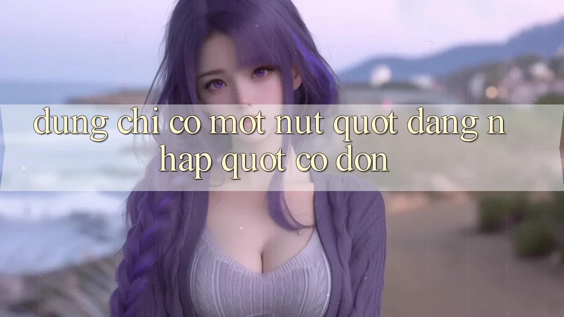 Đừng Chỉ Có Một Nút " Đăng Nhập" Cô Đơn Đừng Chỉ Có Một Nút " Đăng Nhập" Cô Đơn