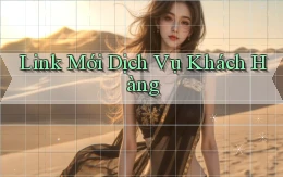 link mới Dịch vụ khách hàng