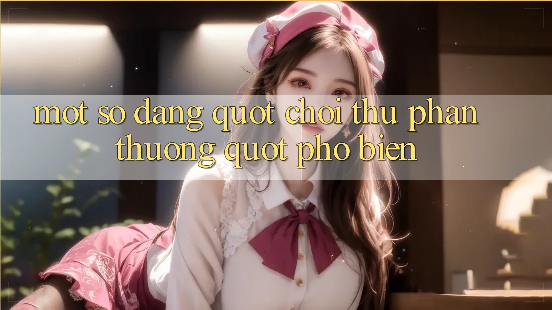 Một Số Dạng " Chơi Thử Phần Thưởng" Phổ Biến