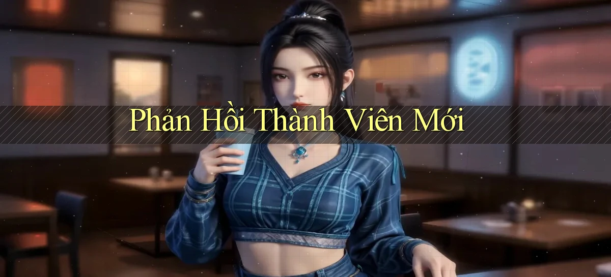 Phản hồi Thành viên mới