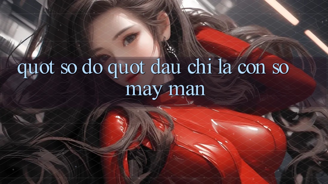 " Số Đỏ" - Đâu Chỉ Là Con Số May Mắn " Số Đỏ" - Đâu Chỉ Là Con Số May Mắn