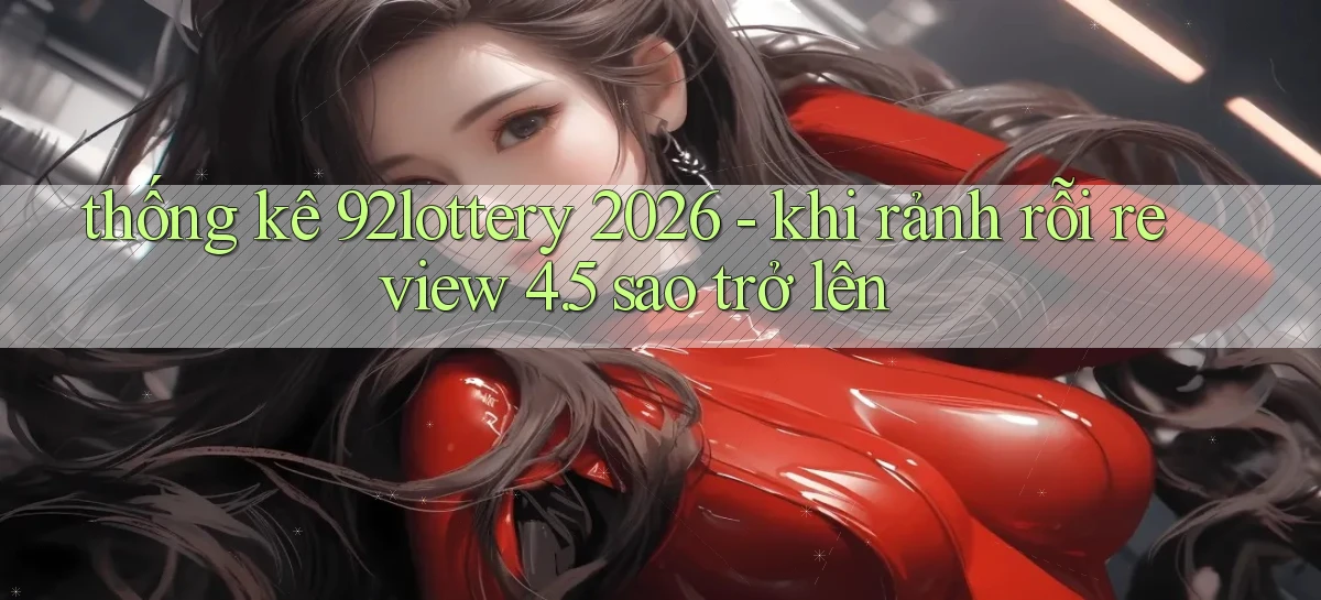 92lottery   Link Cập Nhật   App Và Website Game
