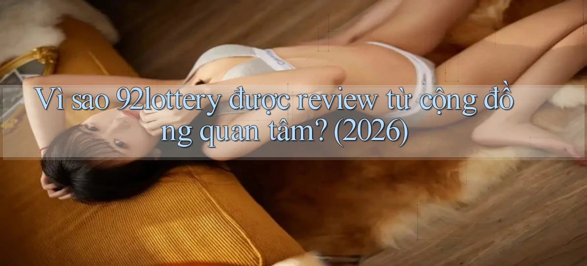 92lottery   Link Cập Nhật   App Và Website Game