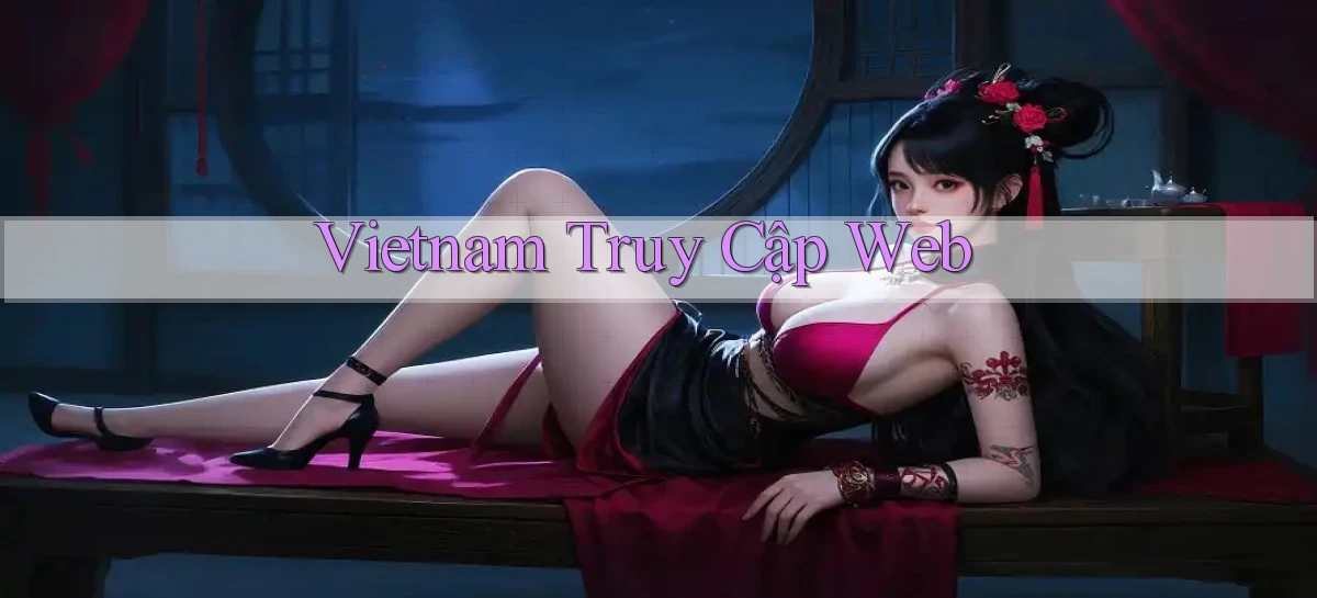 vietnam Truy cập web